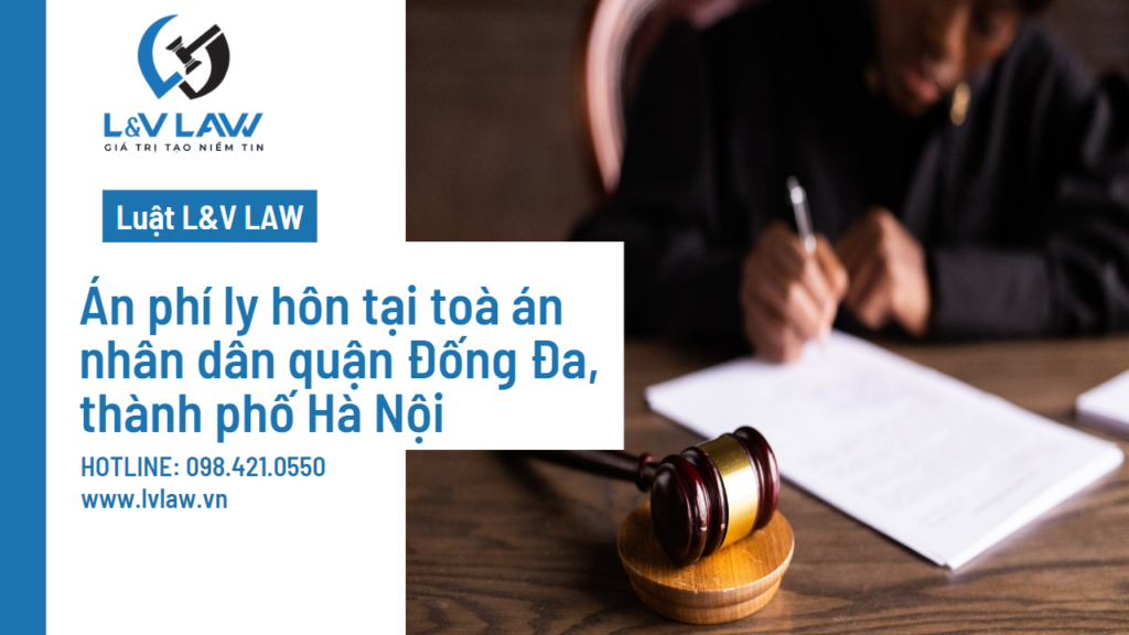 Án phí ly hôn tại toà án nhân dân quận Đống Đa, thành phố Hà Nội