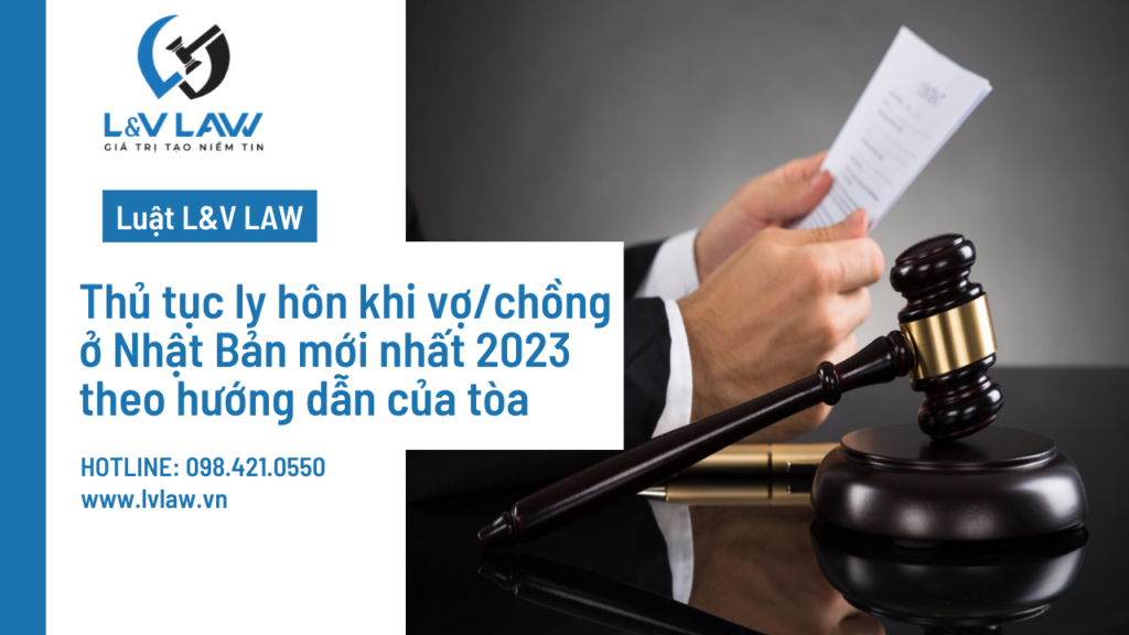 Thủ tục ly hôn khi vợ/chồng ở Nhật Bản mới nhất 2023 theo hướng dẫn của tòa