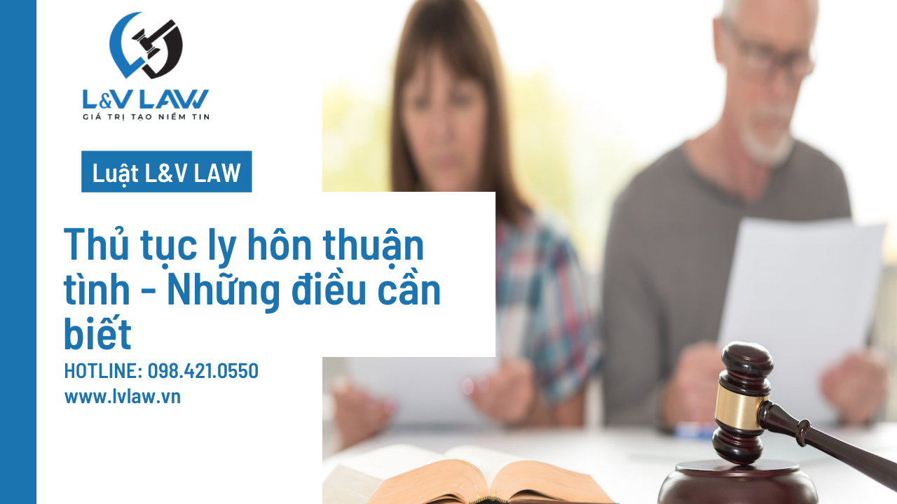 Thủ tục ly hôn thuận tình - Những điều cần biết