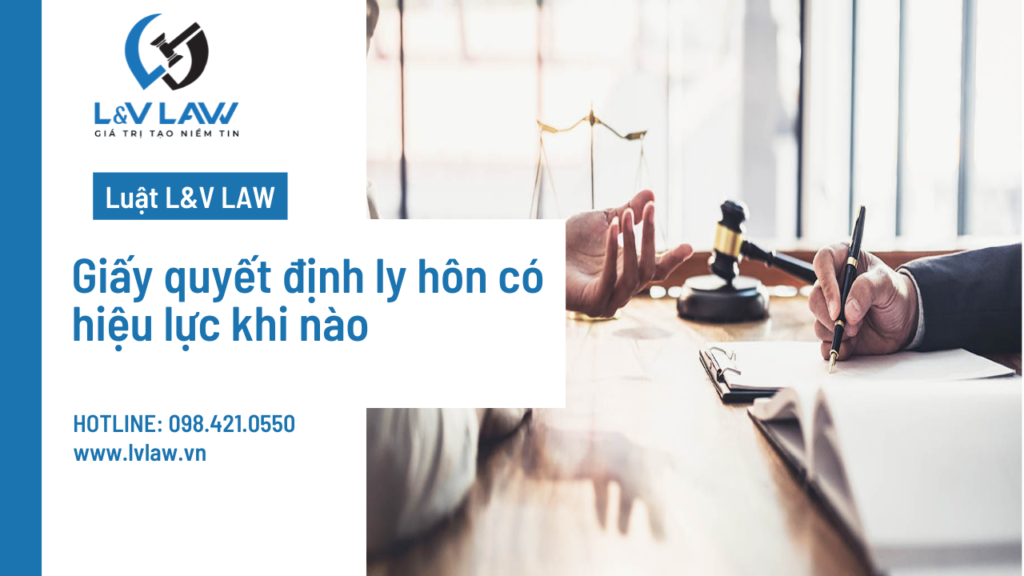 Giấy quyết định ly hôn có hiệu lực khi nào