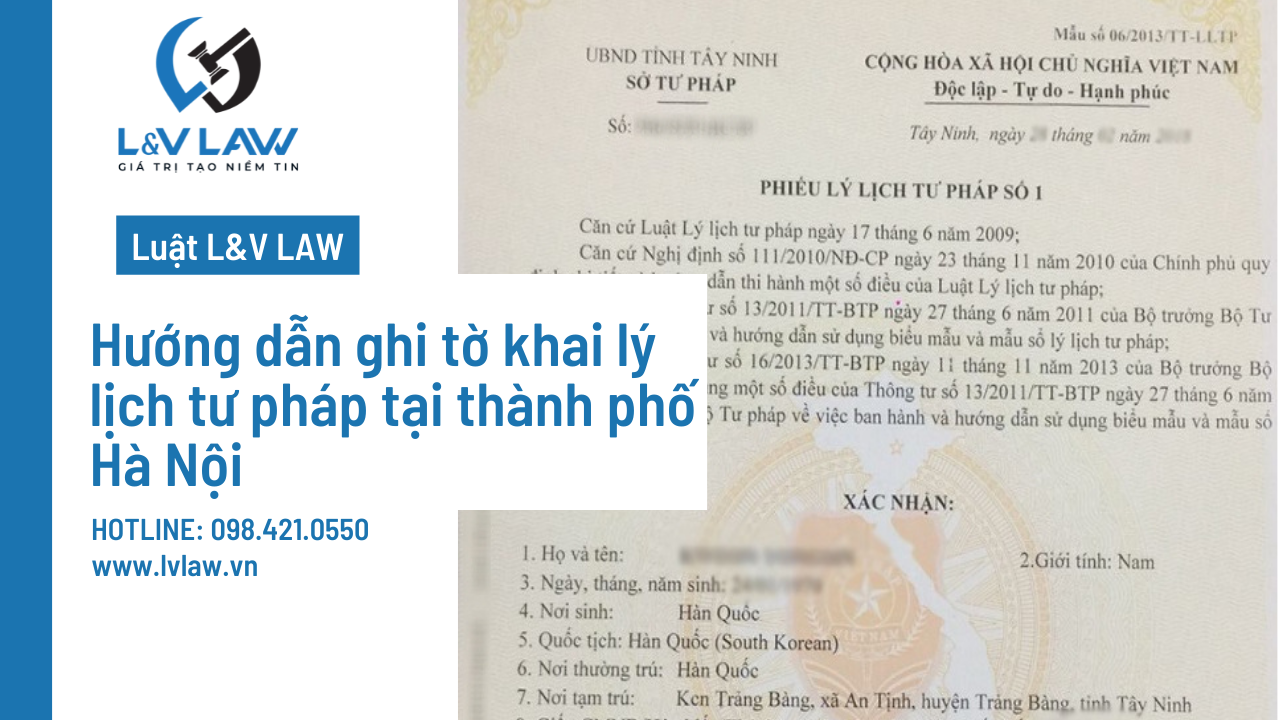 Hướng dẫn ghi tờ khai lý lịch tư pháp tại thành phố Hà Nội