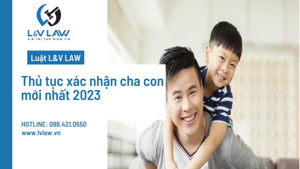 Thủ tục xác nhận cha con mới nhất 2023