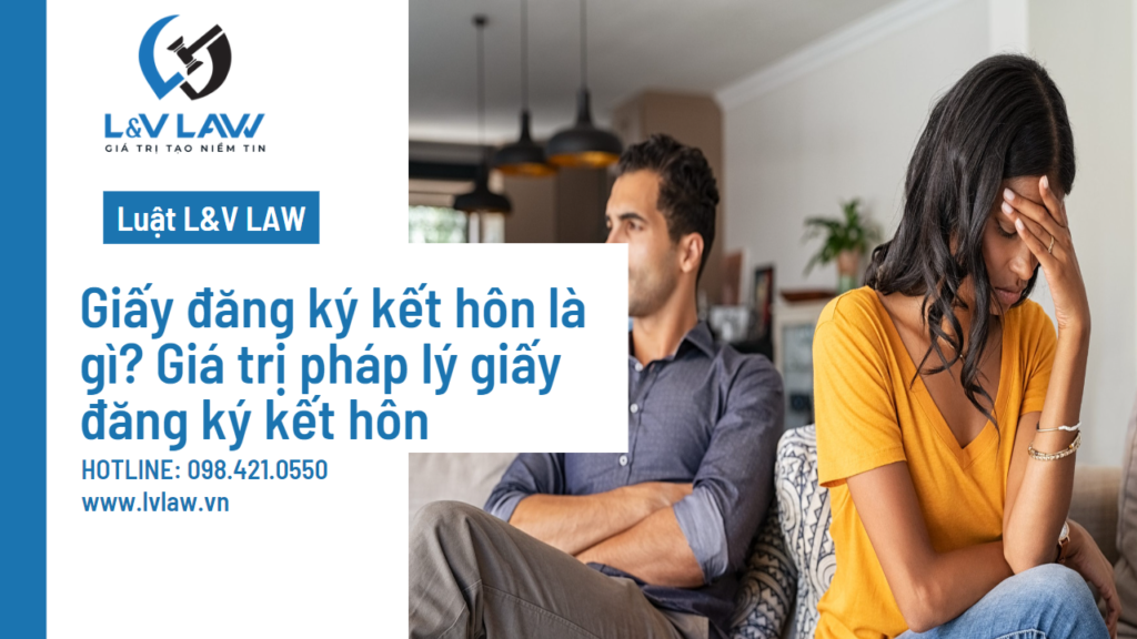 Giấy đăng ký kết hôn là gì? Giá trị pháp lý giấy đăng ký kết hôn