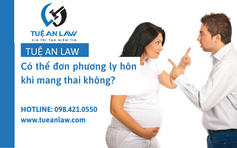 Có thể đơn phương ly hôn khi mang thai không?