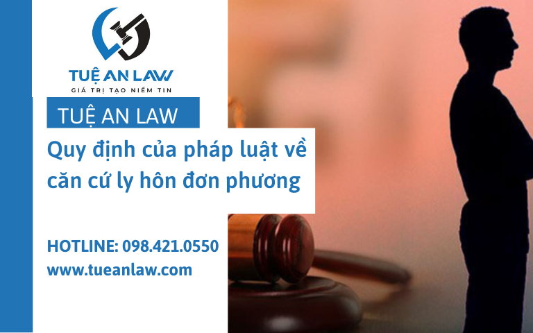 Quy định của pháp luật về căn cứ ly hôn đơn phương