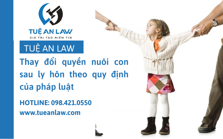 Thay đổi quyền nuôi con sau ly hôn theo quy định của pháp luật