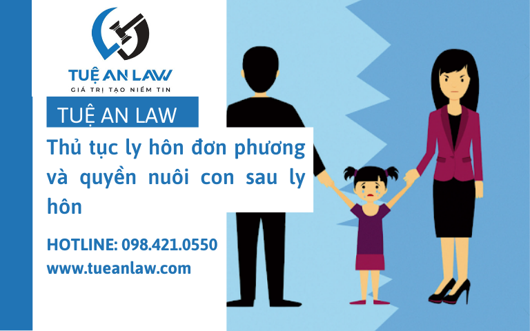 Thủ tục ly hôn đơn phương và quyền nuôi con sau ly hôn