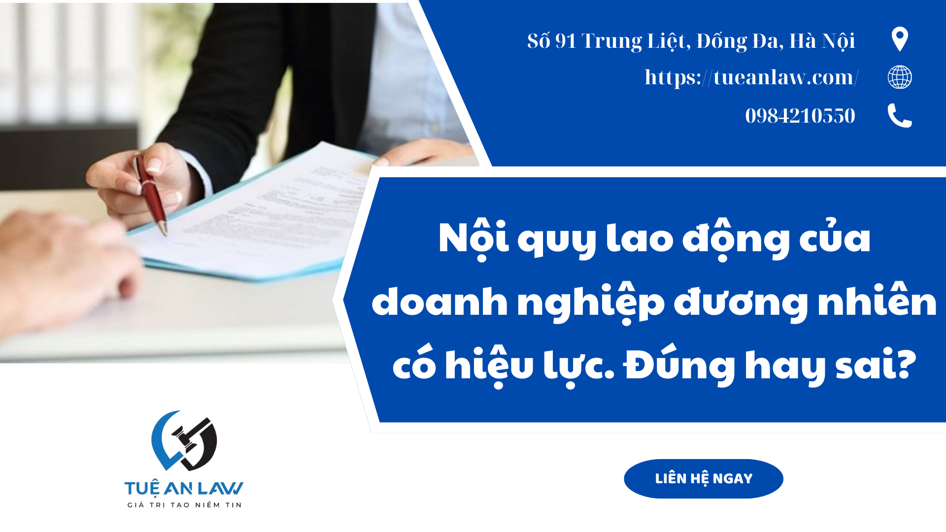 Nội quy lao động của doanh nghiệp đương nhiên có hiệu lực. Đúng hay sai?