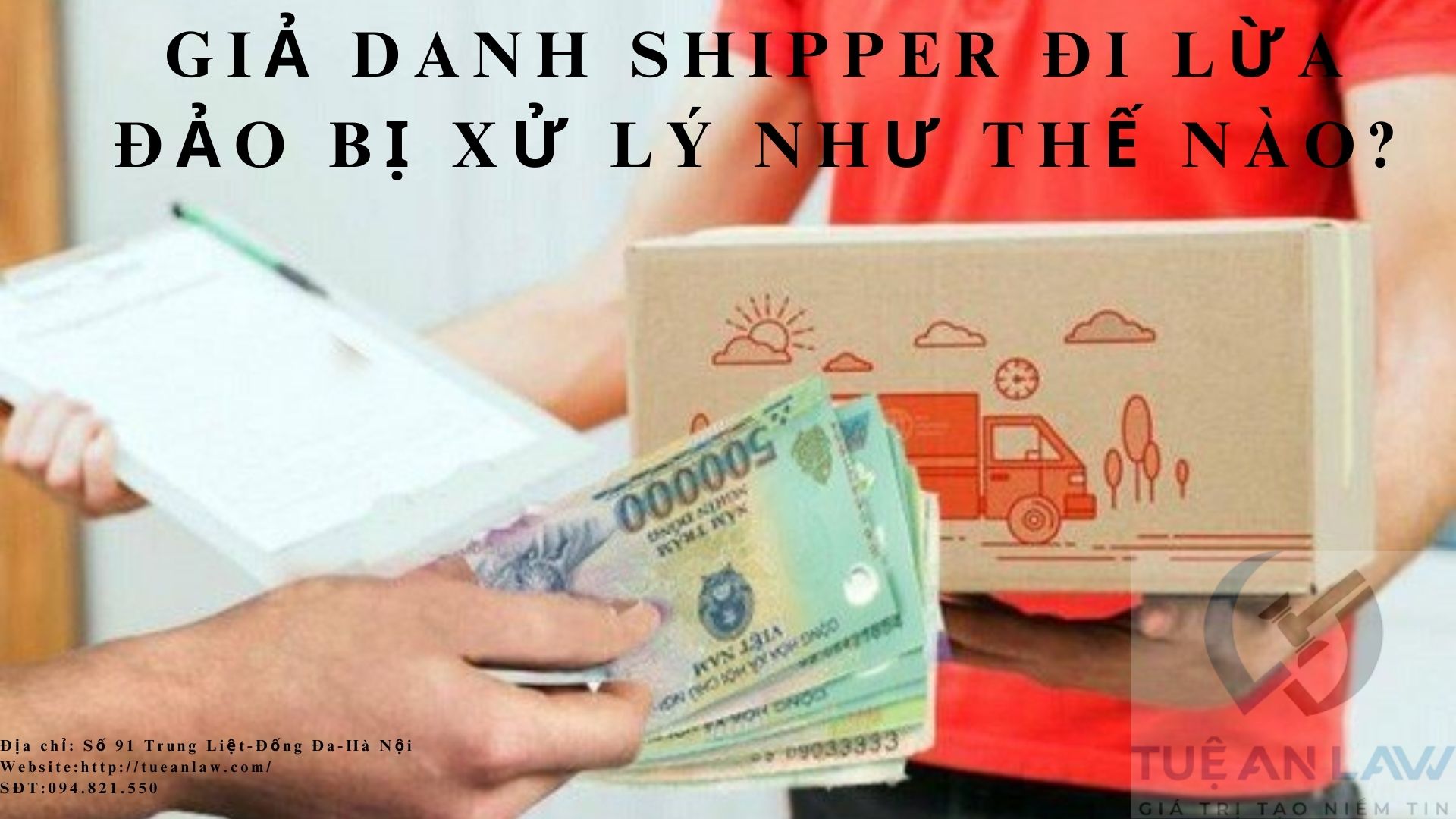 Giả danh shipper đi lừa đảo bị xử lý như thế nào?