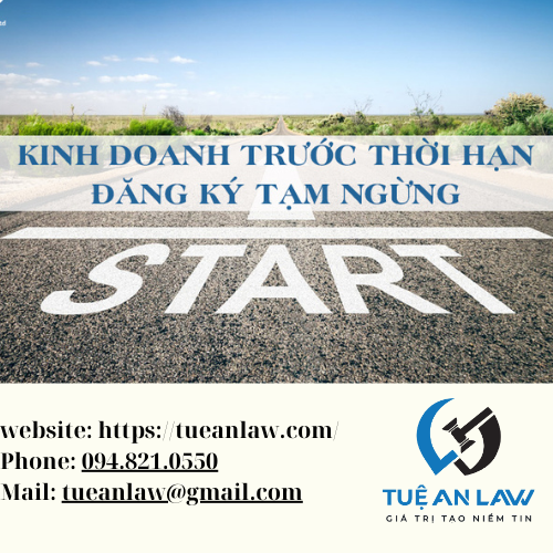 Thông báo kinh doanh trở lại trước thời hạn tạm ngừng kinh doanh đã thông báo