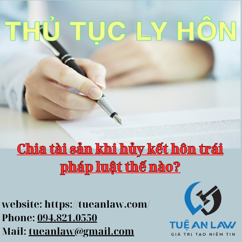 Chia tài sản khi hủy kết hôn trái pháp luật thế nào?