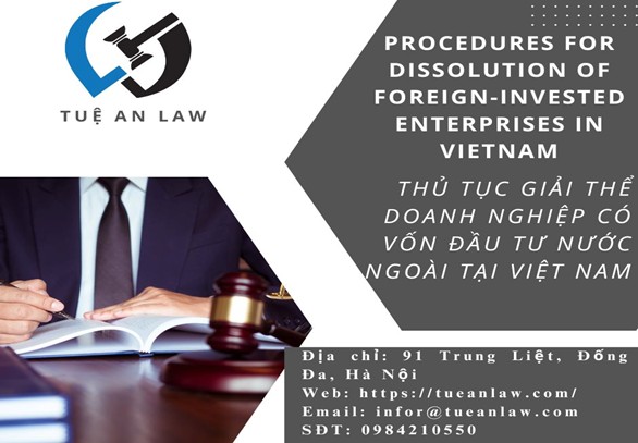 Thủ tục giải thể doanh nghiệp có vốn đầu tư nước ngoài tại Việt Nam (Procedures for disolution of foreign invested enterprises)