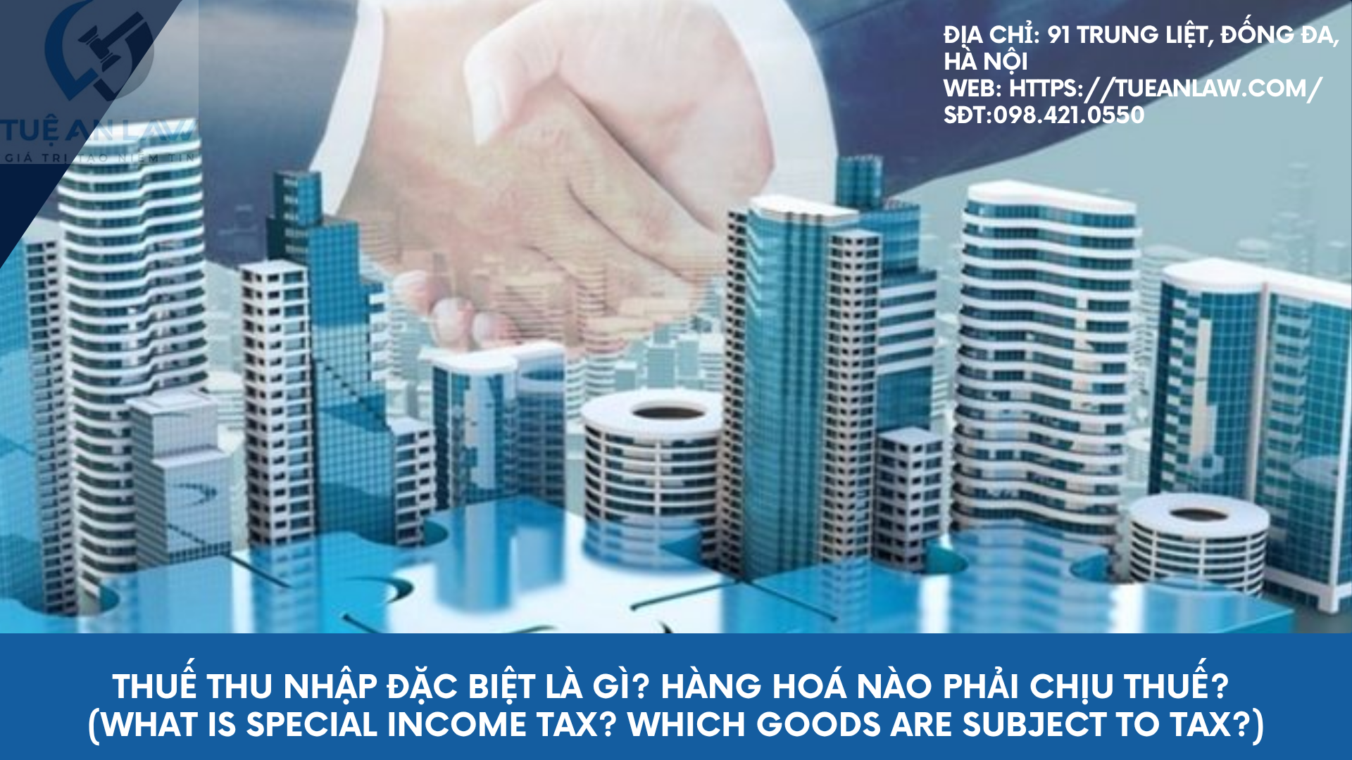 Thuế thu nhập đặc biệt là gì? Hàng hoá nào phải chịu thuế? (What is special income tax? Which goods are subject to tax?)