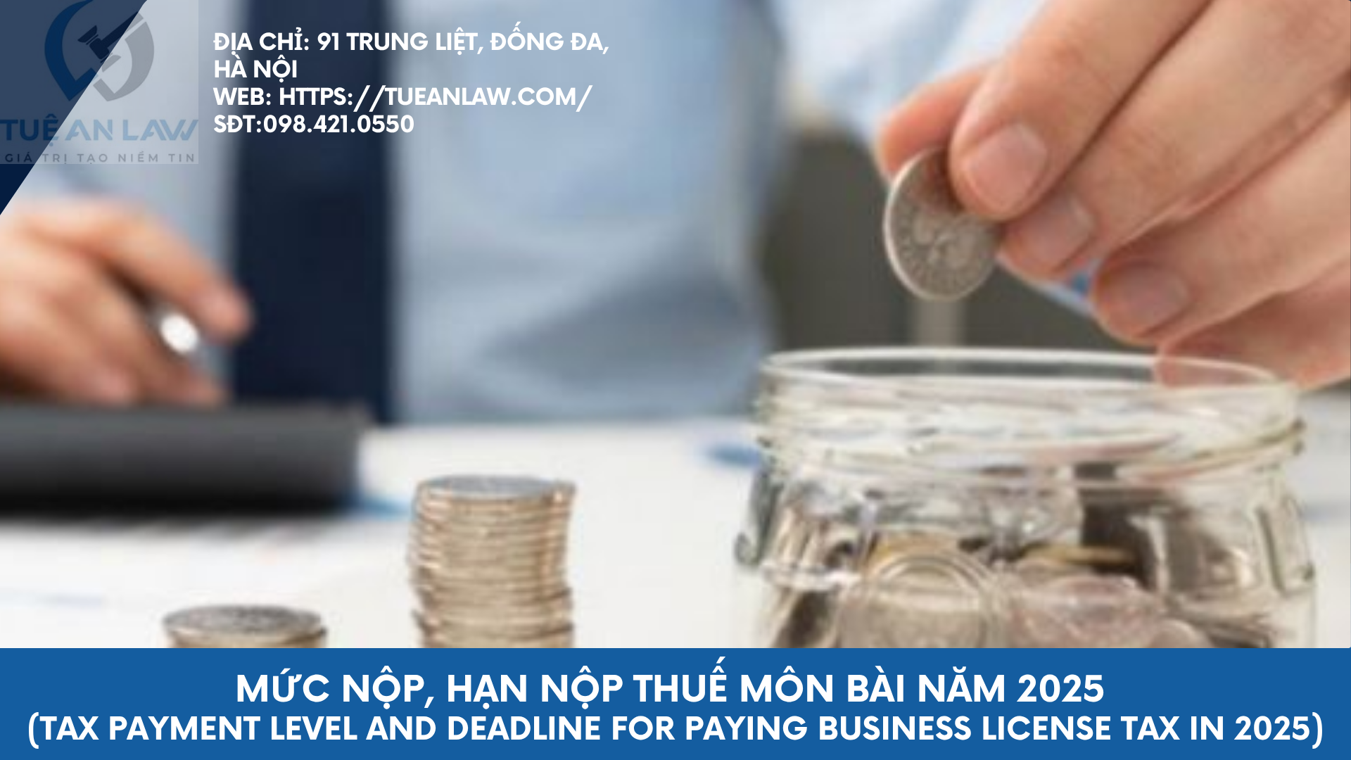 Mức nộp, hạn nộp thuế môn bài năm 2025 (Tax payment level and deadline for paying business license tax in 2025)