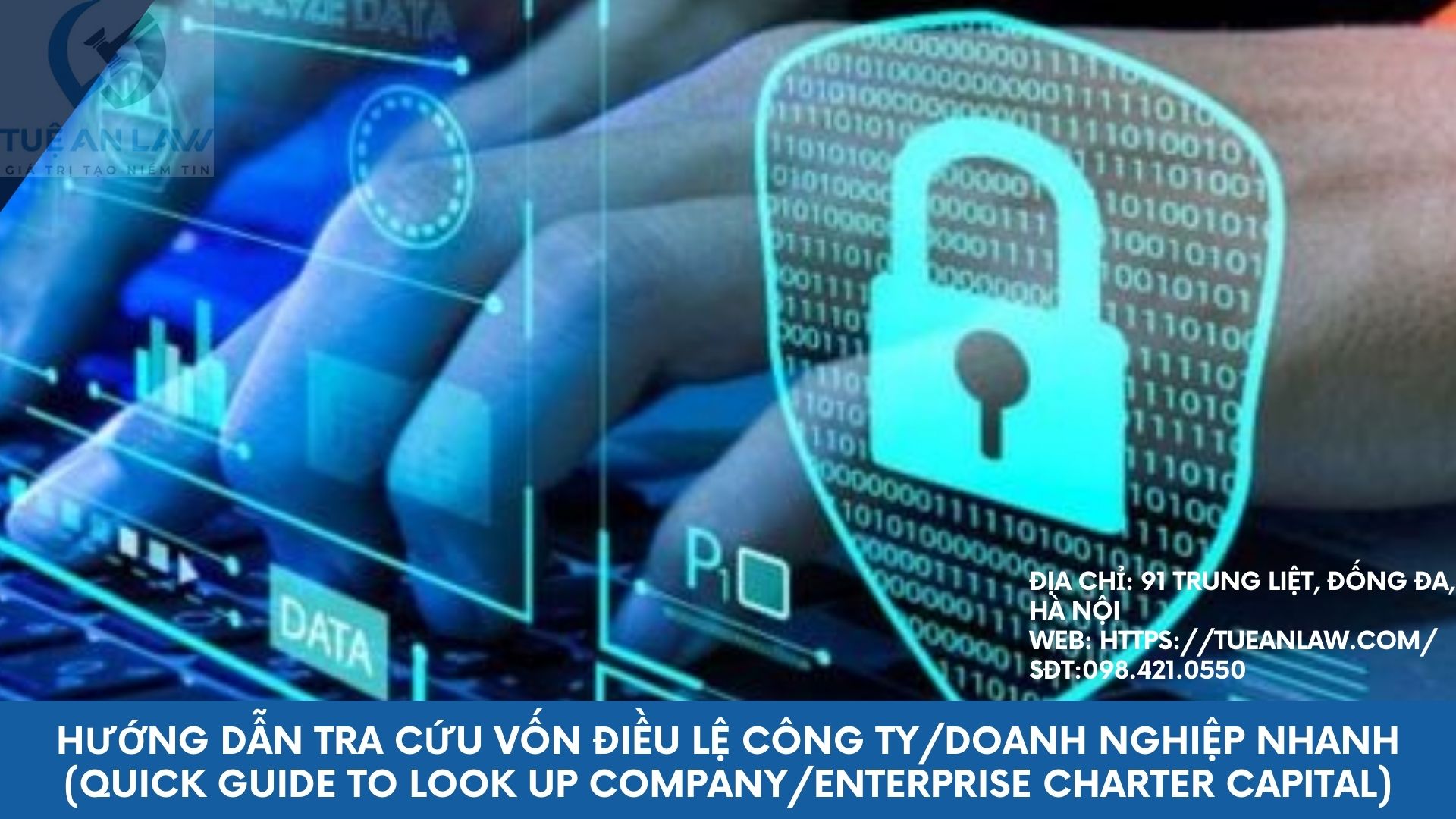 Hướng dẫn tra cứu vốn điều lệ công ty/doanh nghiệp nhanh (Quick guide to look up company/enterprise charter capital)