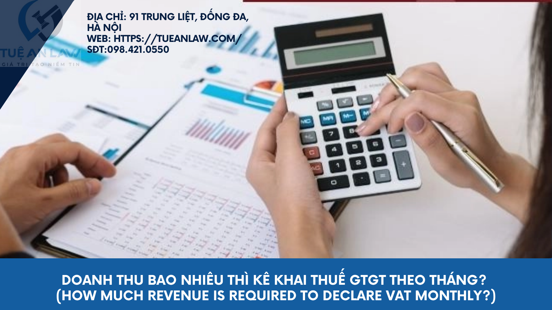 Doanh thu bao nhiêu thì kê khai thuế GTGT theo tháng? (How much revenue is required to declare VAT monthly?)